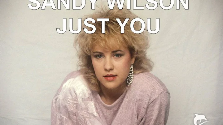 SANDY WILSON - JUST YOU  (1986)