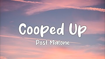 Thumbnail of Cooped Up (Lyrics) Post Malone ft. Roddy Ricch
