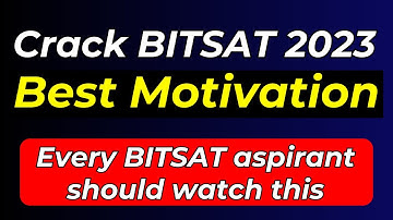 Crack BITSAT 2023 1st attempt | Every BITSAT 2023 Aspirant should watch this | BITS Pilani
