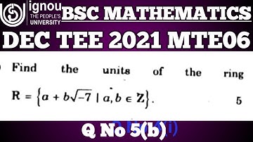 Bsc Mathematics | IGNOU | MTE 06 | DEC TEE 2021 | Q No 5(b) | Abstract Algebra | Units of a ring