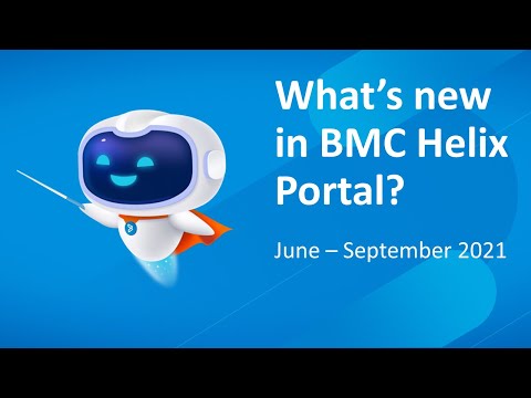What’s new in BMC Helix Portal | June - September 2021