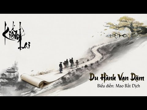 Video Vietsub || Du Hành Vạn Dặm - Mao Bất Dịch (OST Kiếm Lai) - youtube