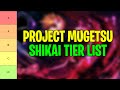 New project mugetsu tier list 2024  all shikai ranked from best to worst