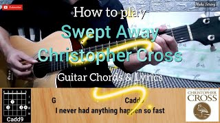Swept Away - Christopher Cross - Guitar Chords and Lyrics
