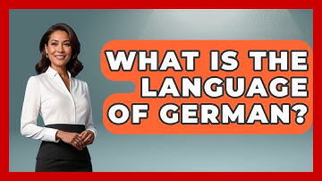 What Is The Language Of German? - The Language Library