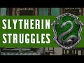 Struggles All Slytherins Know To Be True