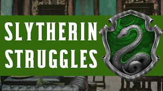 Struggles All Slytherins Know To Be True