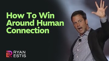 How To Win Around Human Connection