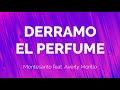 Derramo el Perfume - Montesanto ft Averly Morillo | LETRA