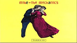 Mike & The Mechanics - Taken In