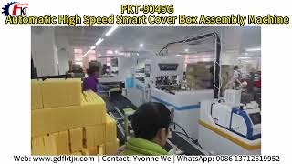 FKT-9045G Automatic High Speed Smart Cover Box Assembly Machine