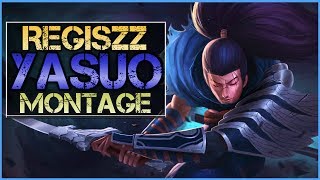 Yasuo Montage (REGISZZ) - Best Yasuo Plays | League of Legends