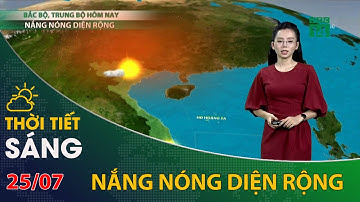 Thời tiết hôm nay 26/07/2022: Bắc Bộ và Trung Bộ nắng nóng diện rộng | VTC14