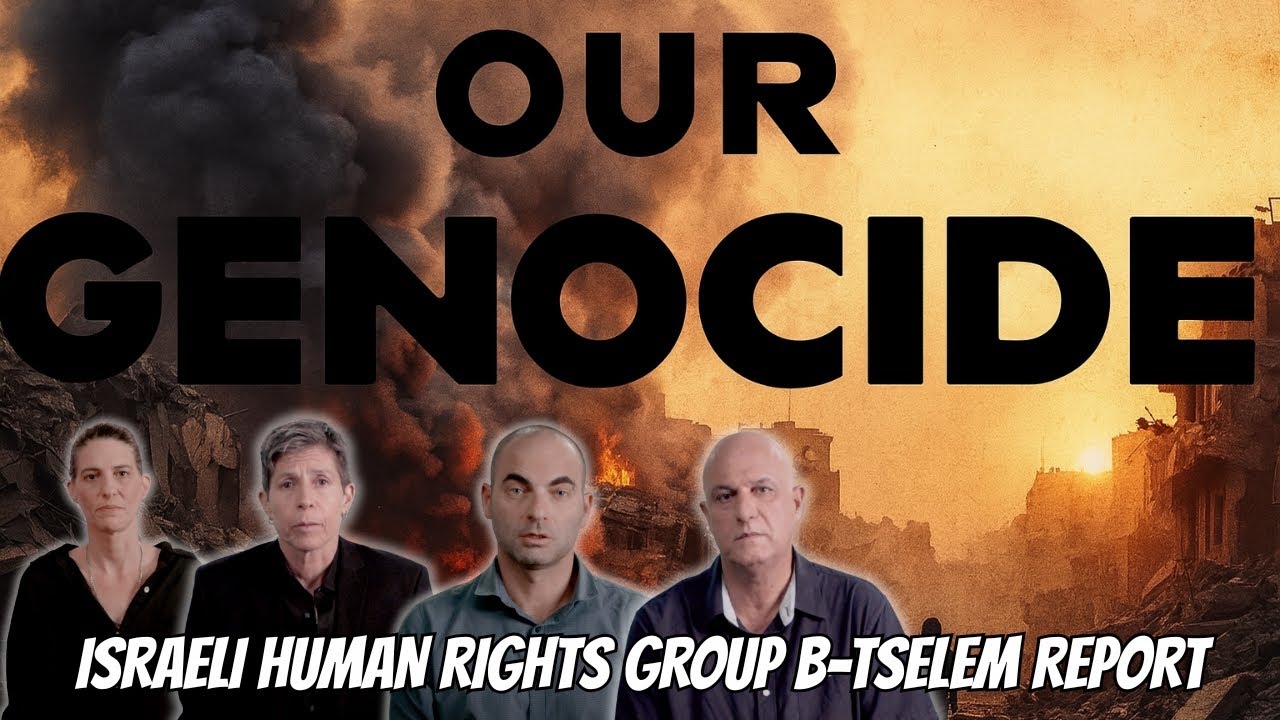OUR GENOCIDE | Israeli Human Rights Group B'TSELEM Reports | Gaza
