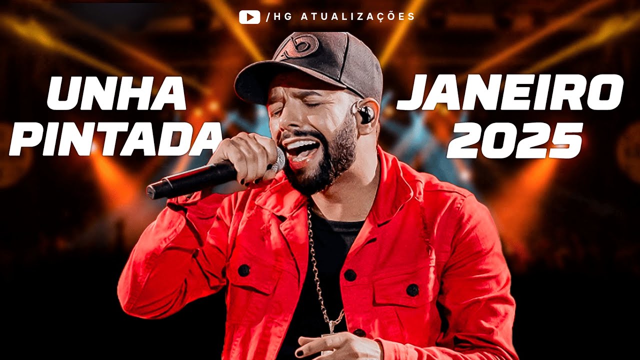 UNHA PINTADA 2025 - UNHA PINTADA JANEIRO 2025 REPERTÓRIO ATUALIZADO