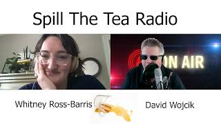 Spill the Tea Interview with Whitney Ross Barris Net Worth