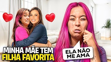 A MINHA MÃE TEM FILHA FAVORITA? *fiquei triste