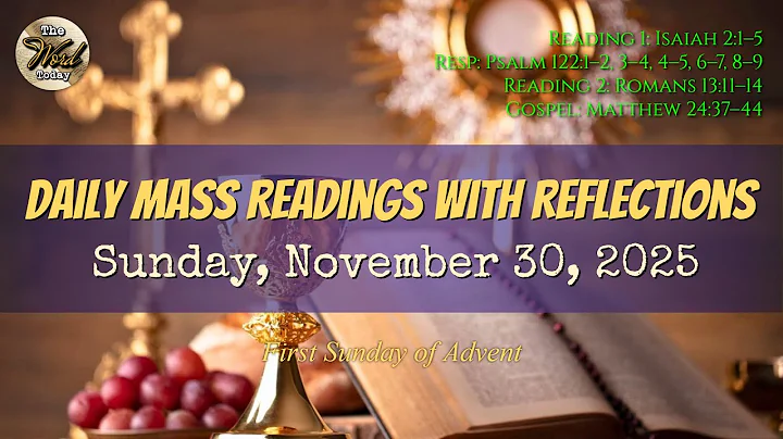 Today’s Catholic Mass Readings & Gospel Reflection – Sunday, November 30, 2025