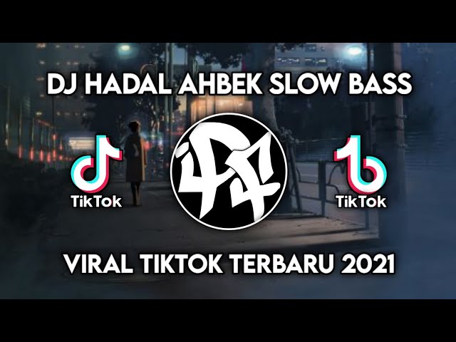 DJ JEDAG JEDUG HADAL AHBEK SLOW BASS VIRAL TIKTOK TERBARU 2021 (DJ TEBANG) class=
