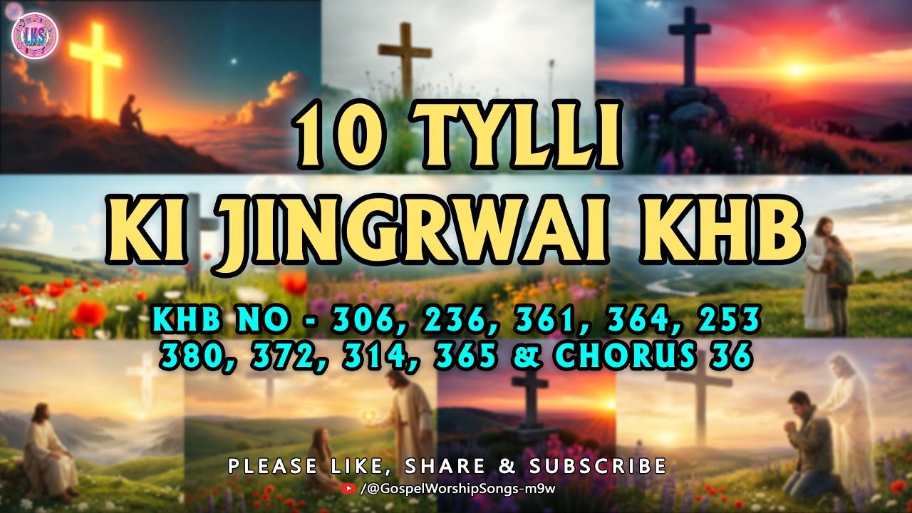 ✞ 10 TYLLI KI JINGRWAI KHB  ✞  KHASI GOSPEL HYMN ✞ Lyric Video 🎤🎤🎤🎵🎵🎵
