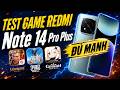 Test game REDMI Note 14 Pro Plus - 6 Triệu - Mạnh hơn Galaxy A56 và HONOR X9d