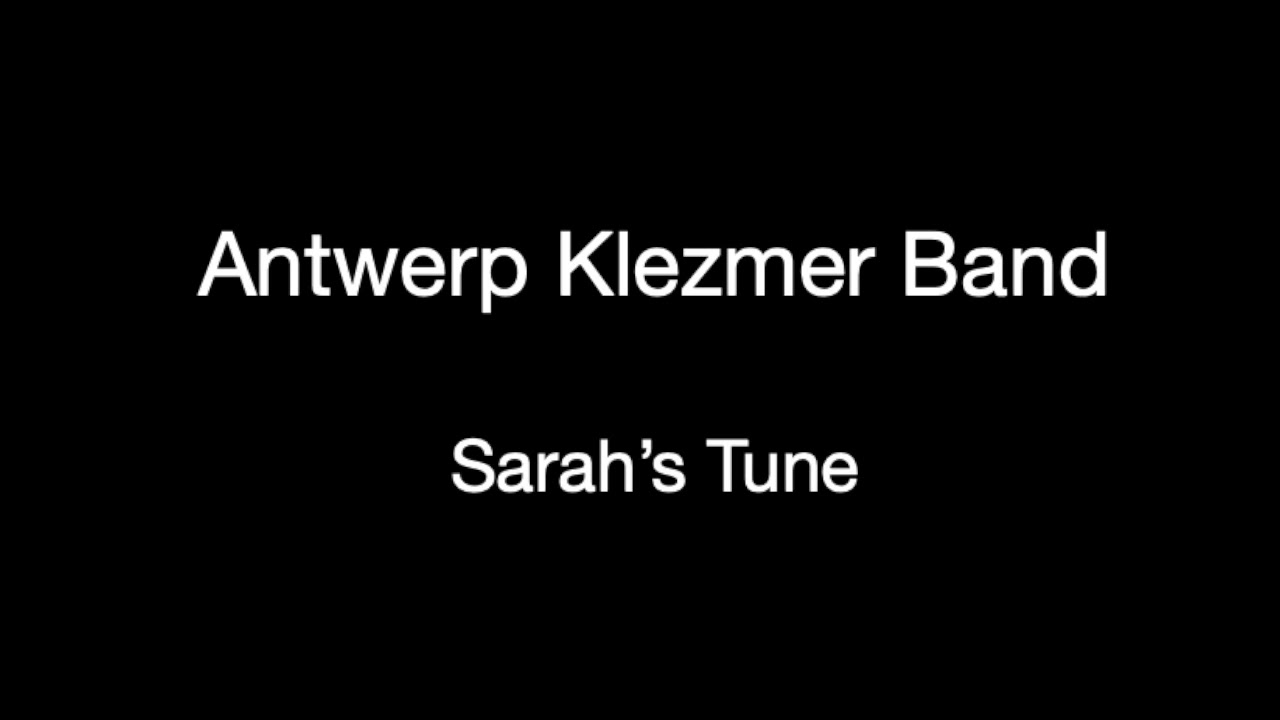 Antwerp Klezmer Band - Sarah's Tune