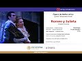 Romeo y Julieta, de Charles Gounod / Compañía Nacional de Ópera / INBAL / México