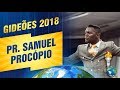 Gideões 2018 | Pr. Samuel Procópio