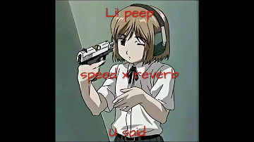 Lil peep - U said (speed & reverb)