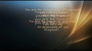 YOU ARE THE REASON