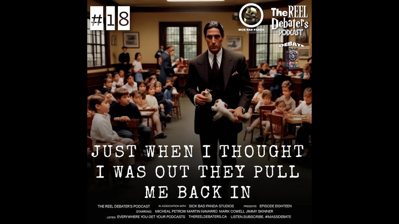 #18 "Just when I thought I was out, they pull me back in" Best Child Care Debate