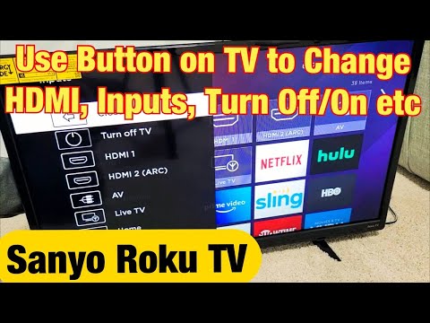 Sanyo Roku TV : TV의 버튼을 사용하여 HDMI, 입력, 켜기 / 끄기 등을 변경하는 방법