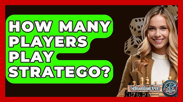How Many Players Play Stratego? - The Board Game Xpert