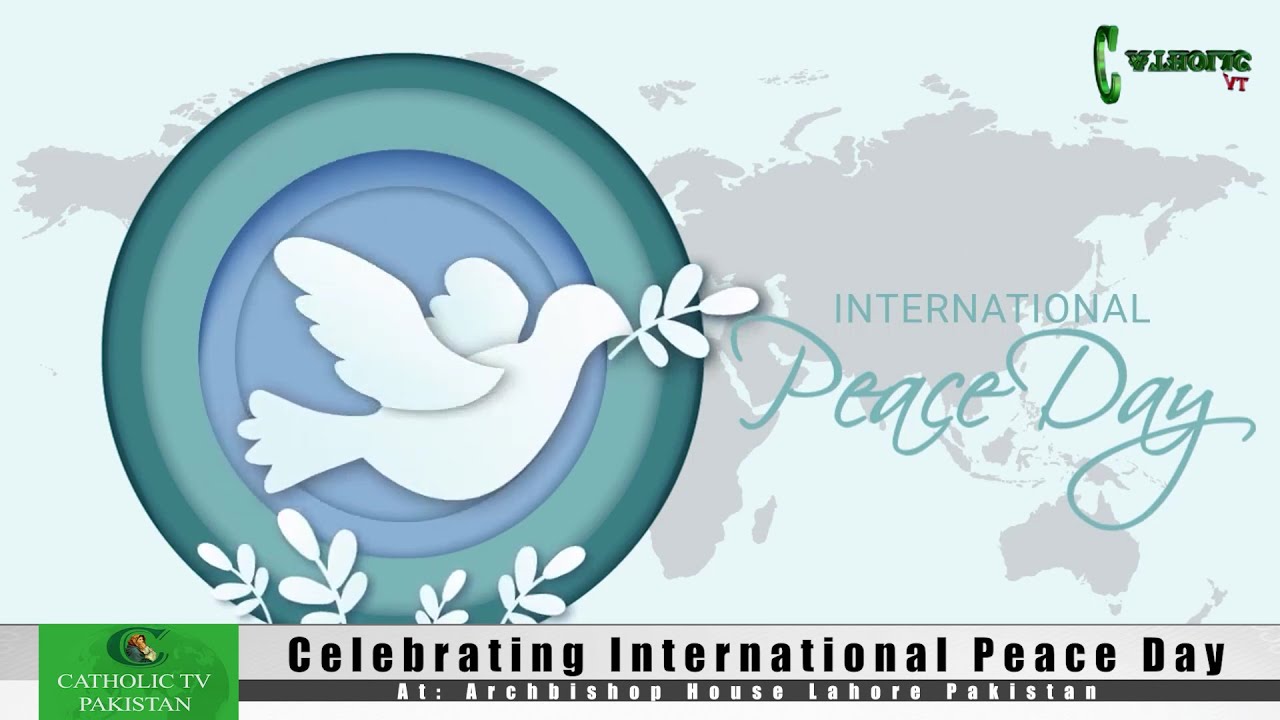 Celebrating International Day of Peace 2023 | Archbishop House Lahore ...