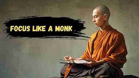 Master Your Mind: A Monk’s Guide to Unstoppable Focus