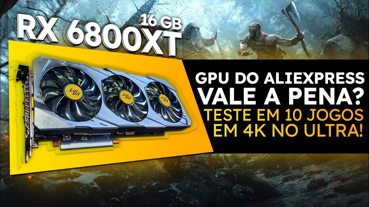 RX 6800XT DO ALIEXPRESS VALE A PENA EM 2023?, Teste em 10 Jogos em 4K no  Ultra