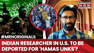 Indian Researcher In U.S. Arrested By Masked Agents, To Be Deported For Spreading Hamas Propaganda?