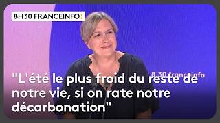 Canicule, changement climatique... Le "8h30 franceinfo" de Françoise Vimeux