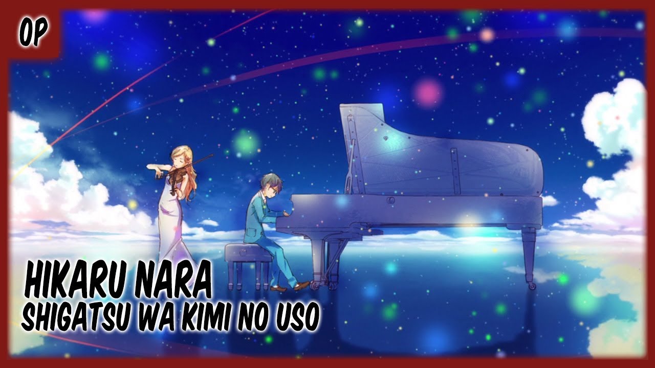 Stream Shigatsu Wa Kimi No Uso Opening Full「Sub. Español」Hikaru