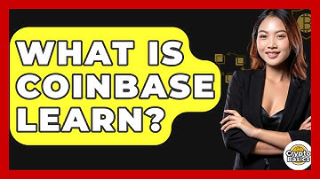 What Is Coinbase Learn? - CryptoBasics360.com