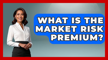 What Is The Market Risk Premium? - Learn About Economics