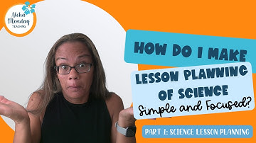 How Do I Make Lesson Planning of Science Simple & Focused?