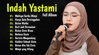 INDAH YASTAMI - BUKAN NIATKU. GERIMIS MENGUNDANG || COVER AKUSTIK TERBAIK FULL ALBUM 2024