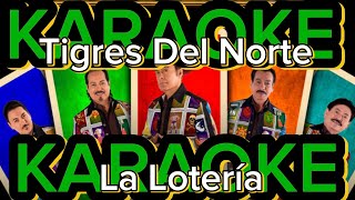 KARAOKE - La Loteria - Los Tigres Del Norte