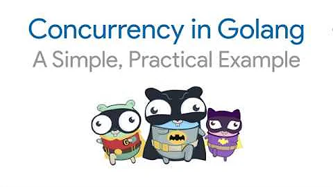 Concurrency in Golang: A Simple, Practical Example