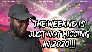 Calvin Harris, The Weeknd - Over Now | Reaction\/Review