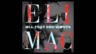 Eli Mac - All That She Wants chords