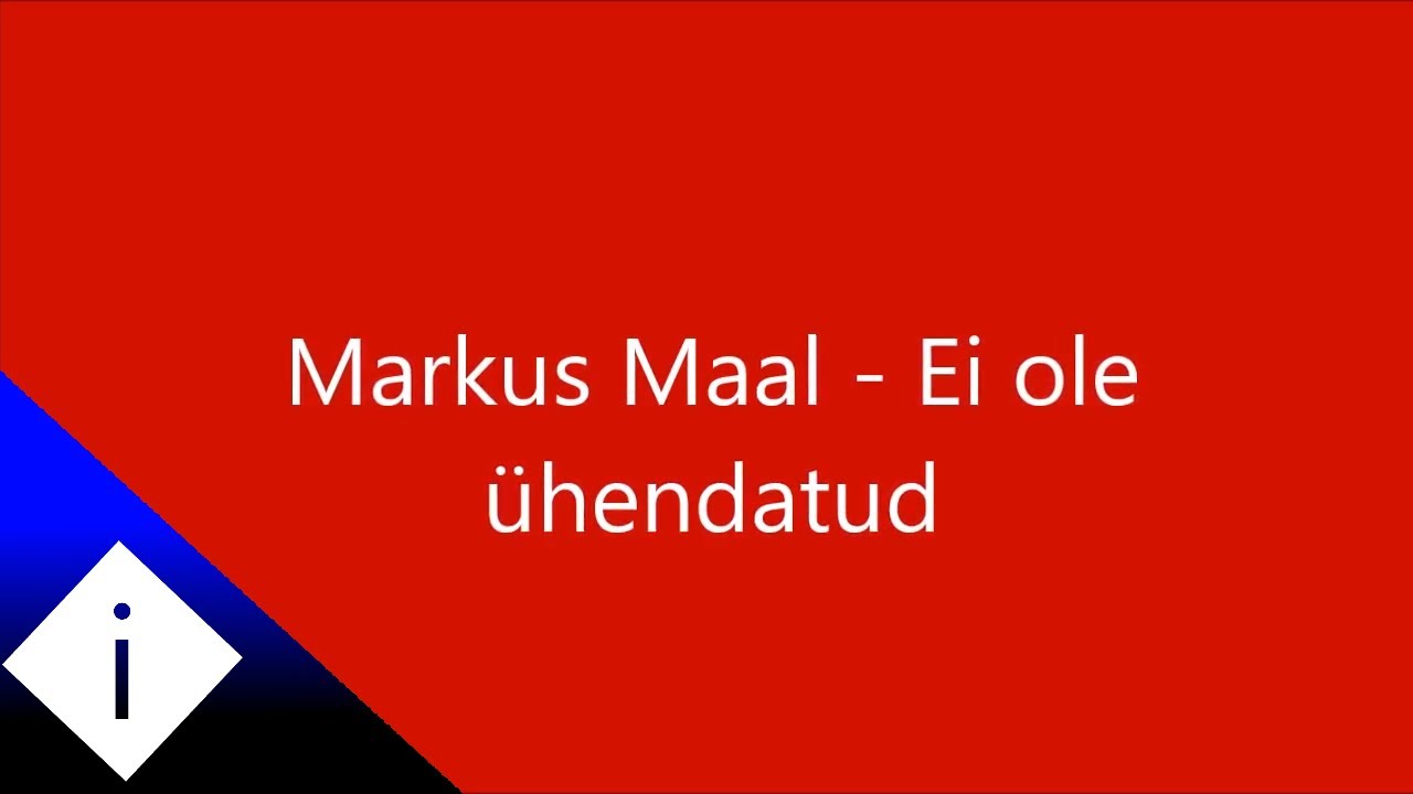 Markus Maal ei esitle? [Ärge enam vaadake, aegunud ja on arhiivsetel põhjustel säilitatud]