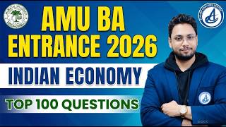 AMU BA Entrance 2026 | Indian Economy Top 100 Questions Most Important MCQs + Answers #amubaentrance