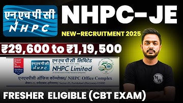 NHPC JE Recruitment 2025 | Salary : 45,450 ₹/- | NHPC JE Vacancy 2025 | NHPC Recruitment 2025 | NHPC